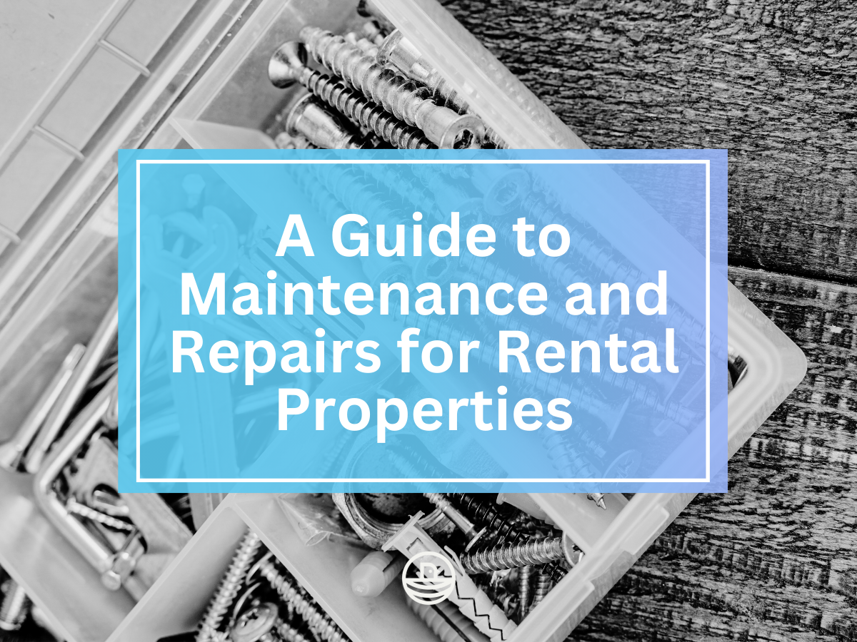 A Guide to Maintenance and Repairs for Rental Properties